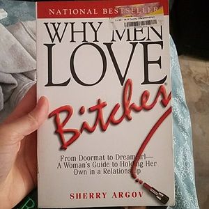 WHY MEN LOVE BITCHES BY SHERRY ARGOV